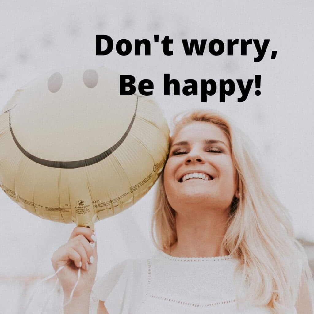 Positieve mindset: Dont worry be happy
