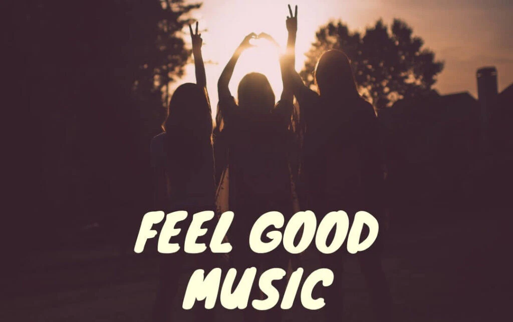 Feel good music